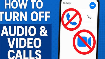 How to Turn Off Audio & Video Calls on Facebook Messenger (Step-by-Step Guide)
