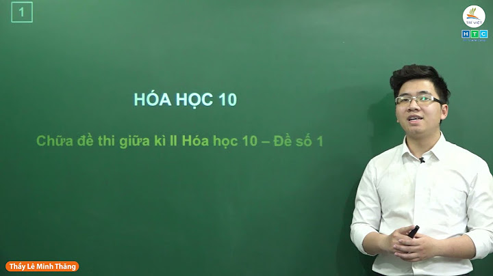 Đề kiểm tra học kì 2 hóa 10 violet