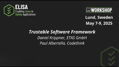 Trustable Software Framework - ELISA Project workshop, May 2025