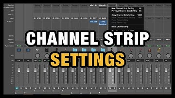 How to use Mixer Channel Strip Settings in Logic Pro X