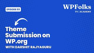 Folks Academy: How to Submit a Theme to WordPress.org with Darshit Rajyaguru