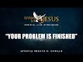 "YOUR PROBLEM IS FINISHED" | Living Like Jesus Special Live Streaming