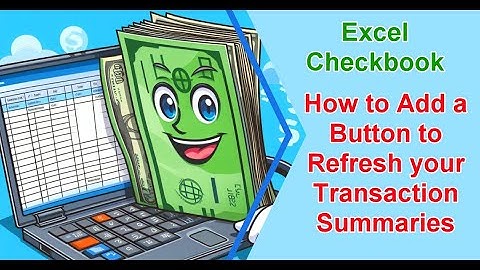 Basic Excel Checkbook - Add a Button (Macro) to Refresh