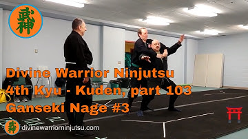 Ninjutsu, 4th Kyu, part 103 - 3 techniques using ganseki nage, #3