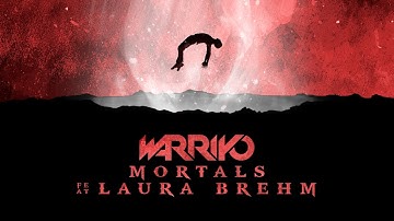 Warriyo - Mortals (ft. Laura Brehm)