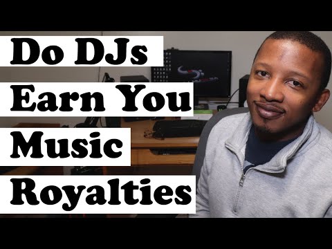 Do DJs Earn You Royalties Here's How It Really Works
