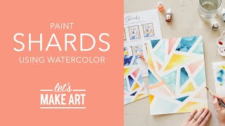 Let's Paint Shards - A Beginner-Friendly Watercolor Tutorial By Sarah Cray For Let's Make Art - Youtube