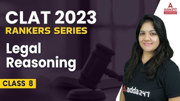 CLAT 2023 | CLAT Legal Reasoning 2023 | Class #8