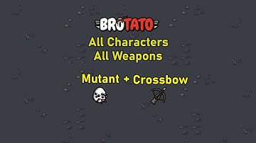 [96/787] Brotato - All Characters - All Weapons - Abyss - D5 - Mutant + Crossbow