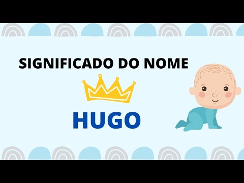 ORIGEM E SIGNIFICADO DO NOME HUGO