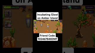 Incubating Glowl on Amber Island | My Singing Monsters #shorts #msm #gaming #mysingingmonsters