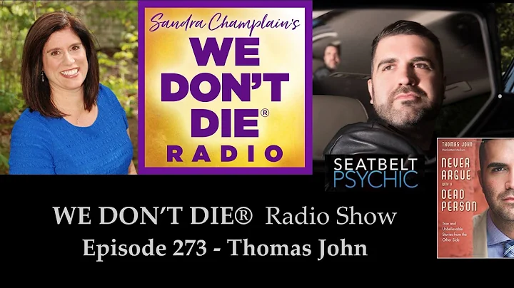 Episode 273 Thomas John - Extraordinary Medium & the "Seatbelt Psychic"