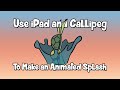Use iPad Pro and Callipeg To Make An Animated Splash