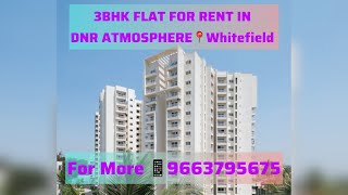 3BHK FLAT FOR RENT-70K | IN DNR ATMOSPHERE 📍WHITEFIELD | FOR MORE DETAILS 📱9663795675 | #3bhk #flat