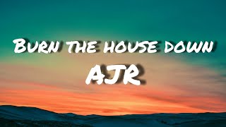AJR - Burn The House Down Lyrics Profile