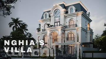 Vẻ Đẹp Kiêu Hãnh Của BIỆT THỰ TÂN CỔ ĐIỂN Mái Mansard | Kiến Trúc VKing