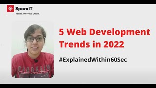 Explained Web Development Trends Within 60 Seconds