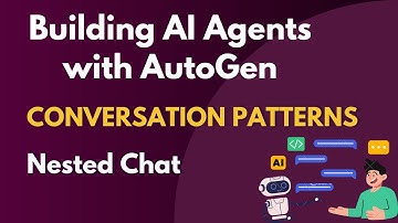 🤖 AutoGen Tutorial: Conversation Patterns | Nested Chat Agent Workflow