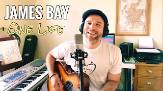One Life - James Bay