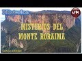 VENEZUELA Misterio del Monte Roraima