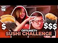 $10 vs $100 SUSHI - OFFLINETV BLIND SUSHI TASTE TEST CHALLENGE