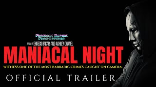 Watch Maniacal Night Trailer