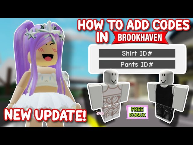 Roblox Brookhaven 🏡RP HOW TO ADD SHIRT IDs and PANTS IDs (All