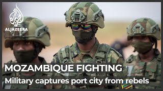 Rwanda, Mozambique forces recapture port city from rebels