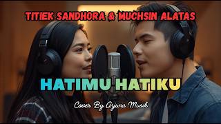 Download Lagu Hatimu Hatiku – Titiek Sandhora \u0026 Muchsin Alatas  | Pop Ballad Melancholic | Tembang Kenangan 80an MP3