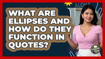 What Are Ellipses And How Do They Function In Quotes? - Lexicon Lounge