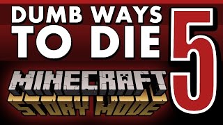 Dumb Ways to Die in Minecraft: Story Mode (Episode 5) SPOILERS!