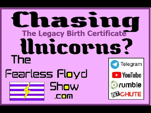 CHASING UNICORNS: The Legacy Birth Certificate.