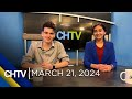 Chtv newscast  march 21 2024