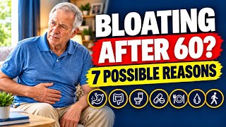 Bloating After 60 7 Possible Causes You Should Know @Dr.EliasYT @Dr.WilliamSeniorHealth 