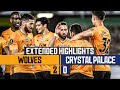 SUPERB PODENCE AND JONNY GOALS! Wolves 2-0 Crystal Palace | Extended Highlights