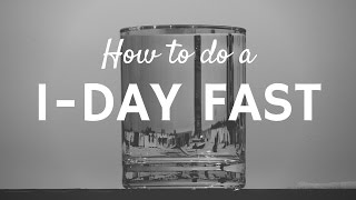 How to Do a 1-Day Fast