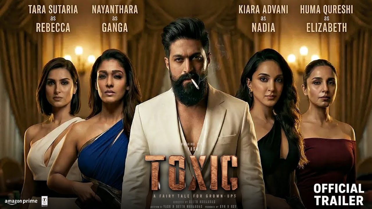 TOXIC - Official Trailer | Rocking Star Yash | Rukmini Vasanth | Kiara Advani | Nayanthara |Huma Q.