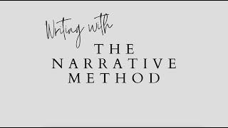 Writing with The Narrative Method