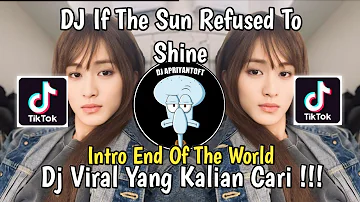 DJ IF THE SUN REFUSED TO SHINE | INTRO JJ RIMEX SPEED UP | INTRO END OF THE WORLD VIRAL TIKTOK 2024!