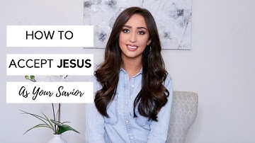 How to Accept Jesus as your Lord & Savior