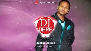 Mesfin Bekele - Ney BeKiremt Dj Dere remix --መስፍን በቀለ- ነይ በክረምት New Ethiopian Music Music 2023