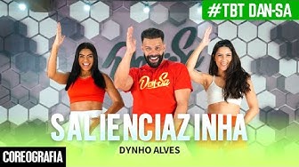 Salienciazinha - Dynho Alves - #TBT Dan-Sa / Daniel Saboya (Coreografia) thumbnail