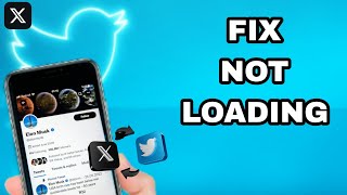 How To Fix And Solve X Twitter App Not Loading | Final Solution