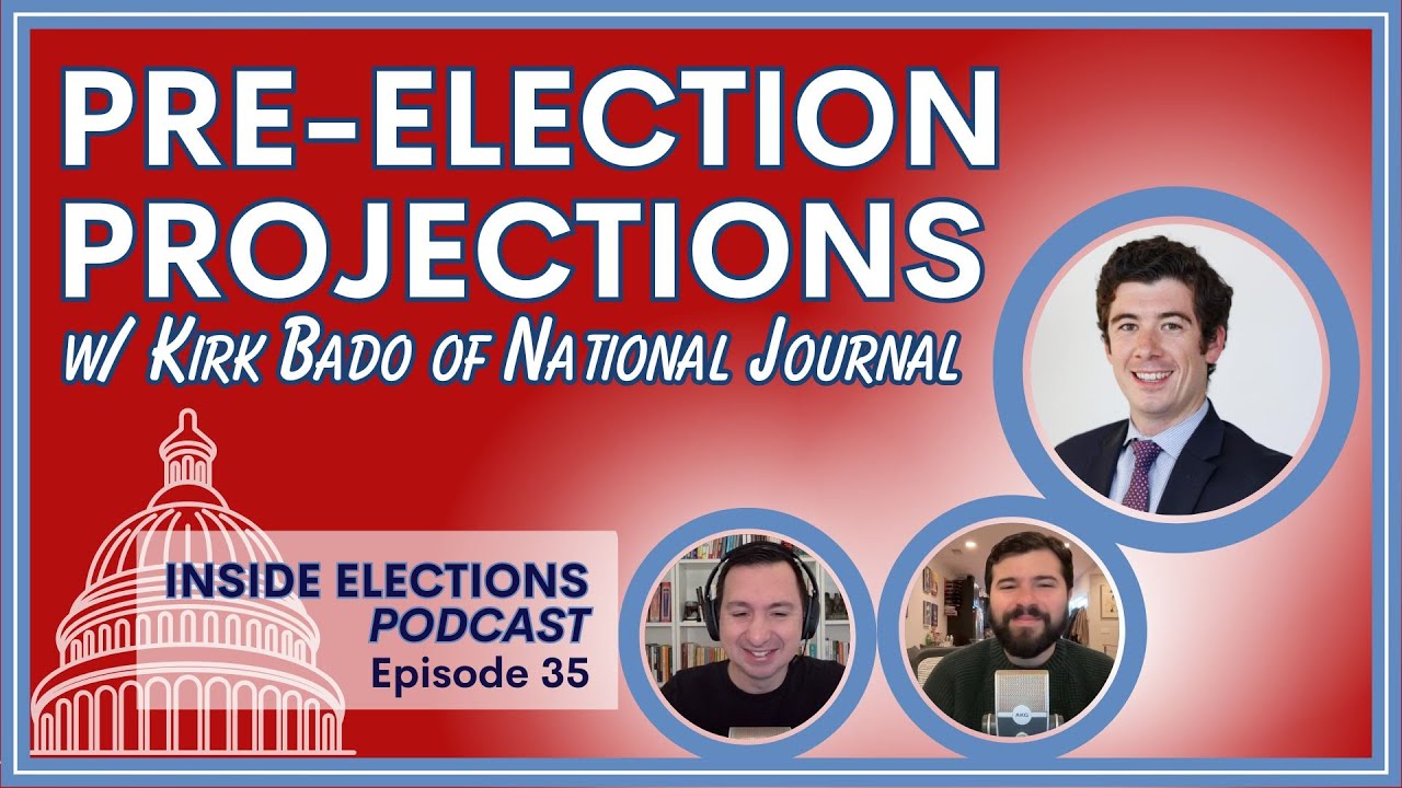 Episode 35: Pre-Election Projections w/ Kirk Bado of National Journal