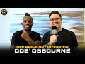 ODE' OSBOURNE working with COACH Aljamain Sterling, talks potential Merab vs Pantoja fight