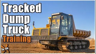 How to Operate a Tracked Dump Truck // Ep. 139