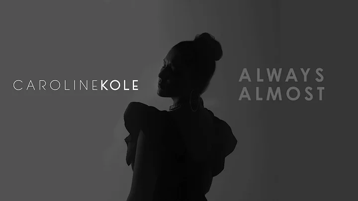 Caroline Kole - "Always Almost" (Official Audio)