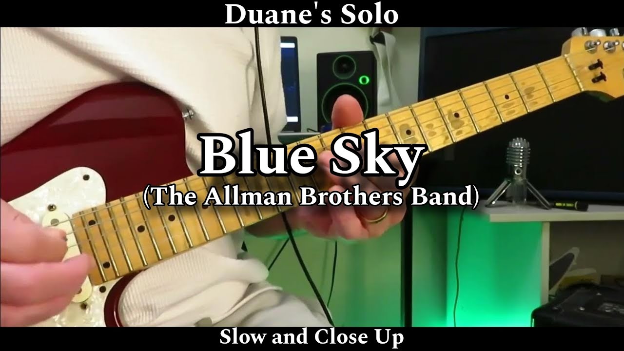 Blue Sky Allman Brothers Band (Duane's Solo). Slow and Close Up. YouTube