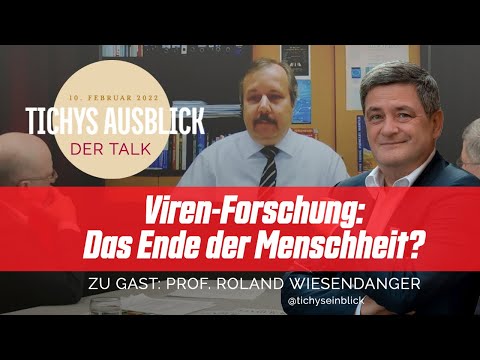 Tichys Ausblick Talk - Prof. Wiesendanger: Wie Drosten & Co. die Öffentlichkeit täuschten, 10.02.22