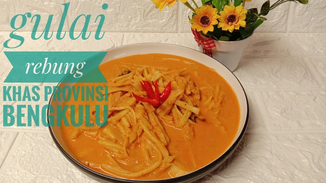 Resep gulai rebung asam khas provinsi Bengkulu mudah dan simple 